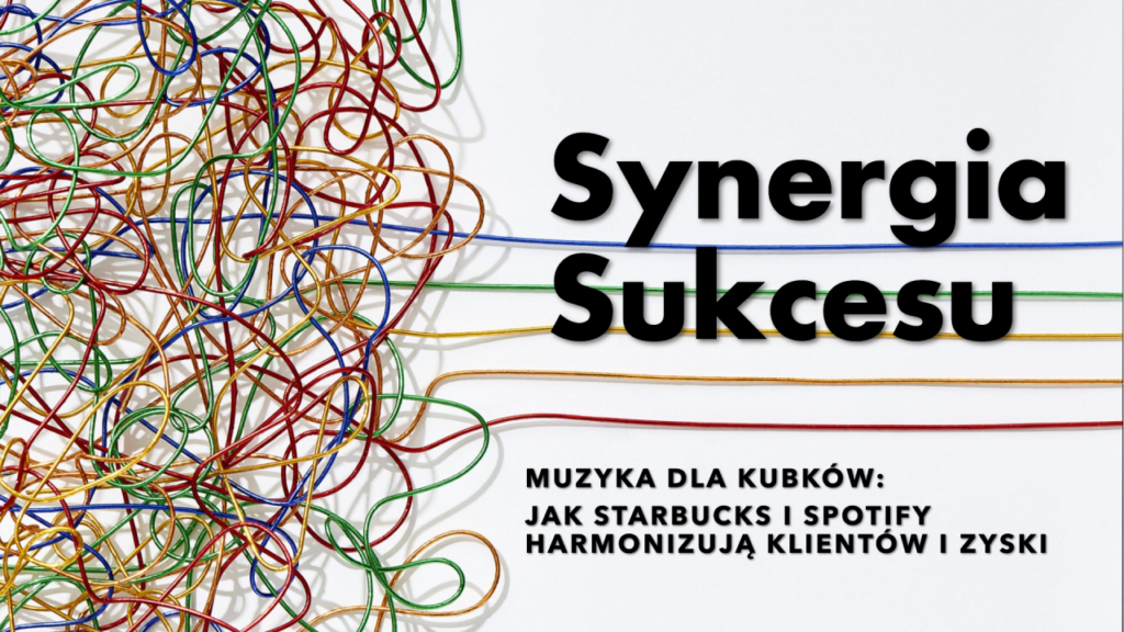Plucky Rebels - Synergia Sukcesu - Muzyka dla kubków: Jak Starbucks i Spotify harmonizują klientów i zyski
